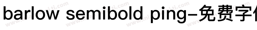 barlow semibold ping字体转换